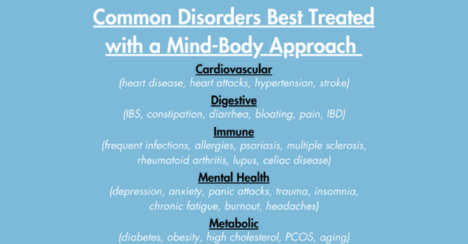 Common Disorders Best Treated with a Mind-Body Approach